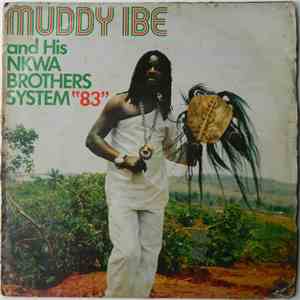 Muddy Ibe And His Nkwa Brothers System - "83" download mp3 flac