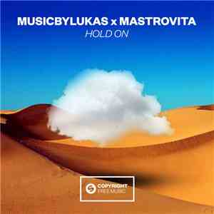 MusicbyLUKAS X Mastrovita - Hold On download mp3 flac