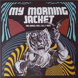 My Morning Jacket - 2nd Annual Roll Call 7-Inch download mp3 flac
