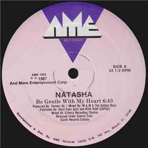 Natasha  - Be Gentle With My Heart download free
