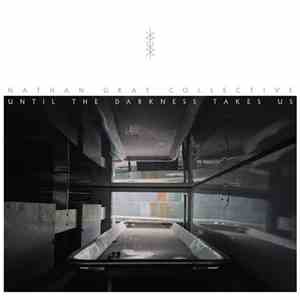 Nathan Gray Collective - Until The Darkness Takes Us download mp3 flac