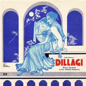 Naushad, Shakeel Badayuni - Dillagi download mp3 flac