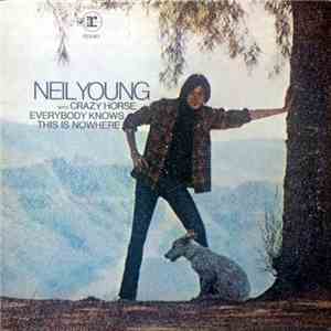 Neil Young With Crazy Horse - Everybody Knows This Is Nowhere download mp3 flac