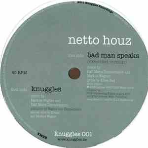 Netto Houz - Bad Man Speaks / Knuggles download free
