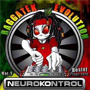 Neurokontrol - Raggatek Evolution Vol 1 (Best Of Neurokontrol 2007-2014) download mp3 flac
