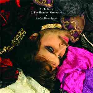 Nick Grey & The Random Orchestra - You're Mine Again download mp3 flac