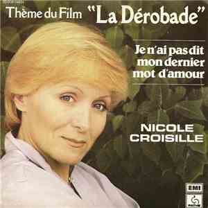 Nicole Croisille - Thème Du Film "La Dérobade" - Je N'ai Pas Dit Mon Dernier Mot D'amour download mp3 flac