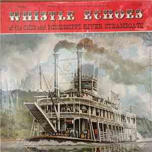 No Artist - Whistle Echoes Of The Ohio And Mississippi Steamboats, Volume 1 download mp3 flac