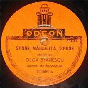 Olga Stănescu - Spune Măiculiță, Spune / Degeaba Mai Mă Duc Acasă download mp3 flac