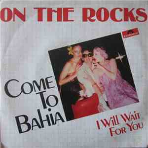On The Rocks  - Come To Bahia download free