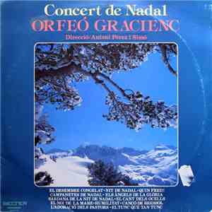 Orfeó Gracienc Direcció Antoni Pérez I Simó - Concert De Nadal download mp3 flac
