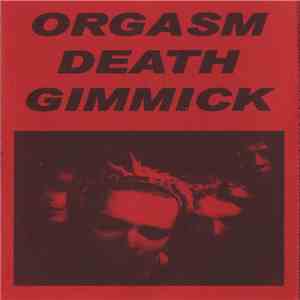 Orgasm Death Gimmick - 1991-93 download free