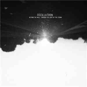 Oscillatron - Beyond The Wall Through The Light Of The Storm download mp3 flac