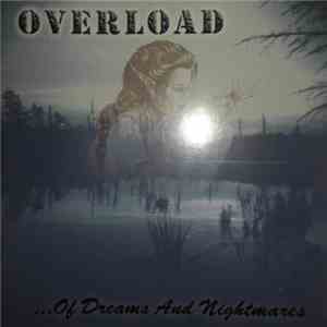Overload  - ...Of Dreams And Nightmares download mp3 flac