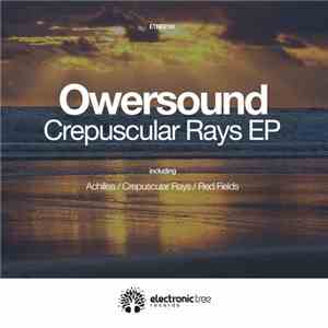 Owersound - Crepuscular Rays EP download mp3 flac