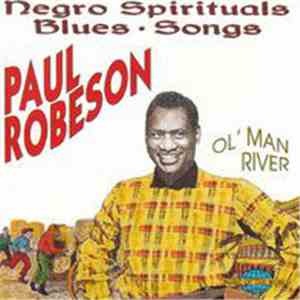 Paul Robeson - Ol' Man River - Negro Spirituals Blues Songs download mp3 flac