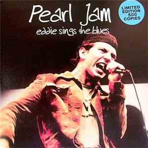 Pearl Jam - Eddie Sings The Blues download mp3 flac