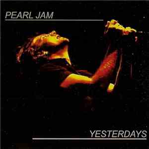 Pearl Jam - Yesterdays download mp3 flac