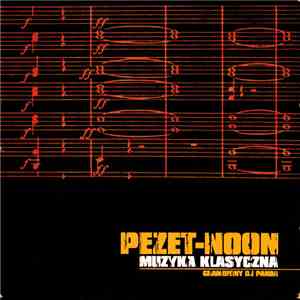 Pezet-Noon - Muzyka Klasyczna download mp3 flac