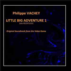 Philippe Vachey - Little Big Adventure 1 O.S.T. download mp3 flac