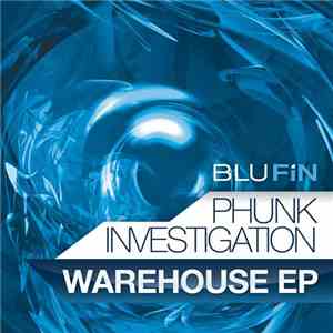Phunk Investigation - Warehouse EP download mp3 flac
