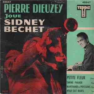 Pierre Dieuzey - Pierre Dieuzey Joue Sidney Bechet download mp3 flac