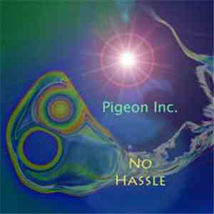 Pigeon Inc. - No Hassle E.P. download free