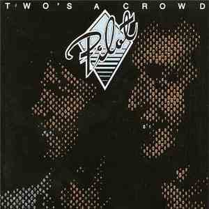 Pilot - Two's A Crowd download free