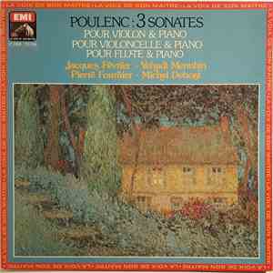 Poulenc / Jacques Février . Yehudi Menuhin . Pierre Fournier . Michel Debost - 3 Sonates: Pour Violon & Piano, Pour Violoncelle & Piano, Pour Flûte & Piano download mp3 flac