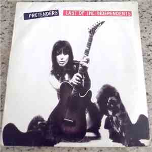 Pretenders - Last Of The Independents download mp3 flac
