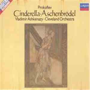 Prokofiev, Vladimir Ashkenazy, The Cleveland Orchestra - Cinderella download mp3 flac