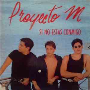 Proyecto M - Si No Estas Conmigo download mp3 flac