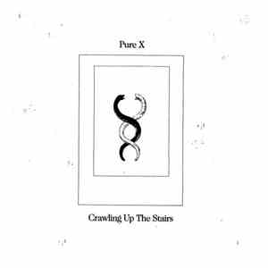 Pure X - Crawling Up The Stairs download mp3 flac