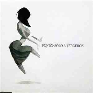 Pxndx - Solo A Terceros download mp3 flac