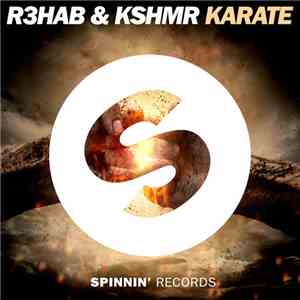 R3hab & KSHMR - Karate (Mixes) download mp3 flac