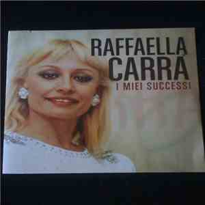 Raffaella Carrà - I Miei Successi download free