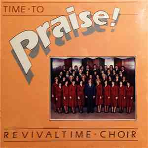 Revivaltime Choir - Time To Praise! download mp3 flac