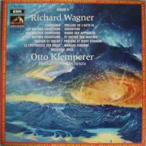 Richard Wagner, Otto Klemperer, Philharmonia Orchestra - Richard Wagner - Album II download mp3 flac