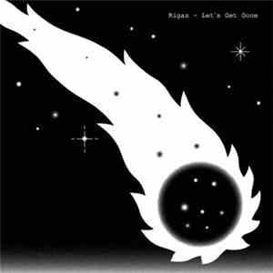 Rigas  - Let's Get Gone download mp3 flac