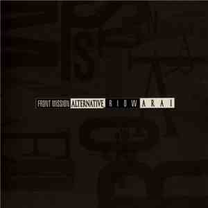 Riow Arai - Front Mission Alternative download mp3 flac