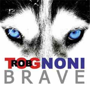 Rob Tognoni - Brave download mp3 flac