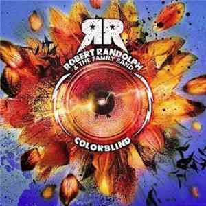 Robert Randolph & The Family Band - Colorblind download free