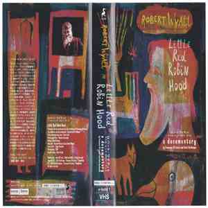 Robert Wyatt - Little Red Riding Hood - A Documentary  download mp3 flac