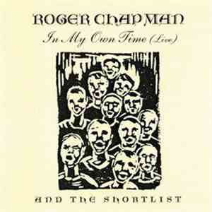 Roger Chapman And The Shortlist - In My Own Time (Live) download mp3 flac