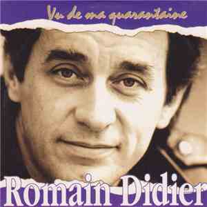 Romain Didier - Vu De Ma Quarantaine download mp3 flac