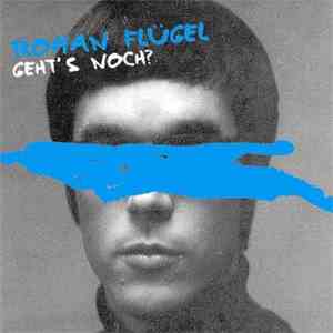 Roman Flügel - Geht's Noch? download mp3 flac