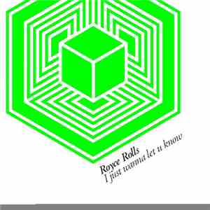 Royce Rolls - I Just Wanna Let U Know EP download mp3 flac