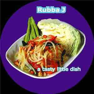 Rubba J - A Tasty Little Dish download mp3 flac