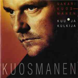 Sakari Kuosmanen - Kuu Ja Kulkija download mp3 flac