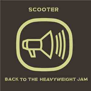 Scooter - Back To The Heavyweight Jam download free